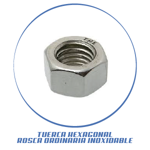 TUERCA HEXAGONAL ROSCA ORDINARIA INOXIDABLE