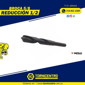 BROCA 5/8 REDUCCION 1/2 - CASTILLO